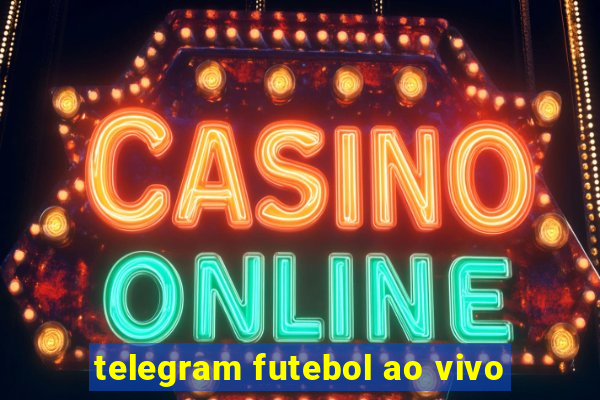 telegram futebol ao vivo